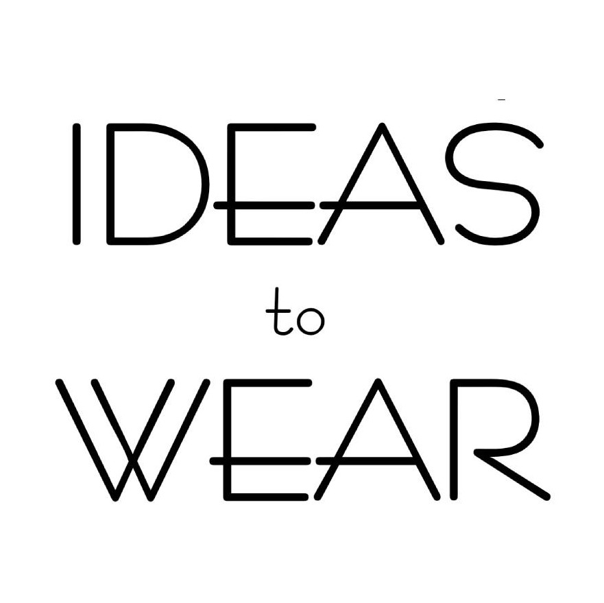IDEAS TO WEAR